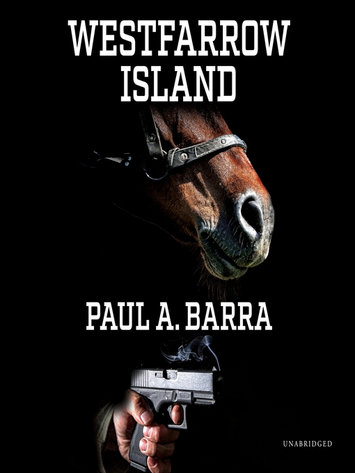 Title details for Westfarrow Island by Paul A. Barra - Wait list